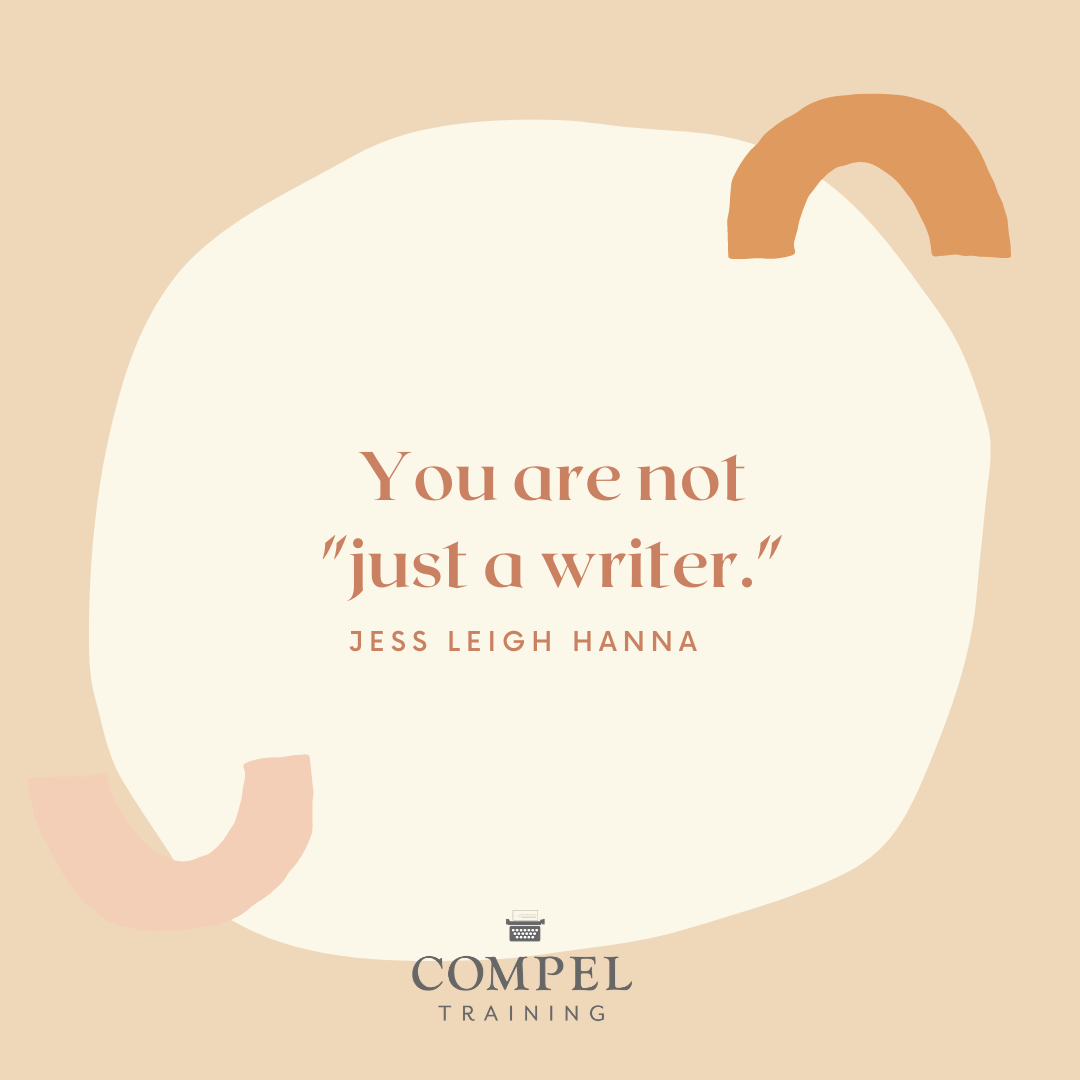 You are not "Just a Writer"