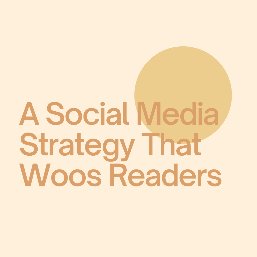A Social Media Strategy That Woos Readers