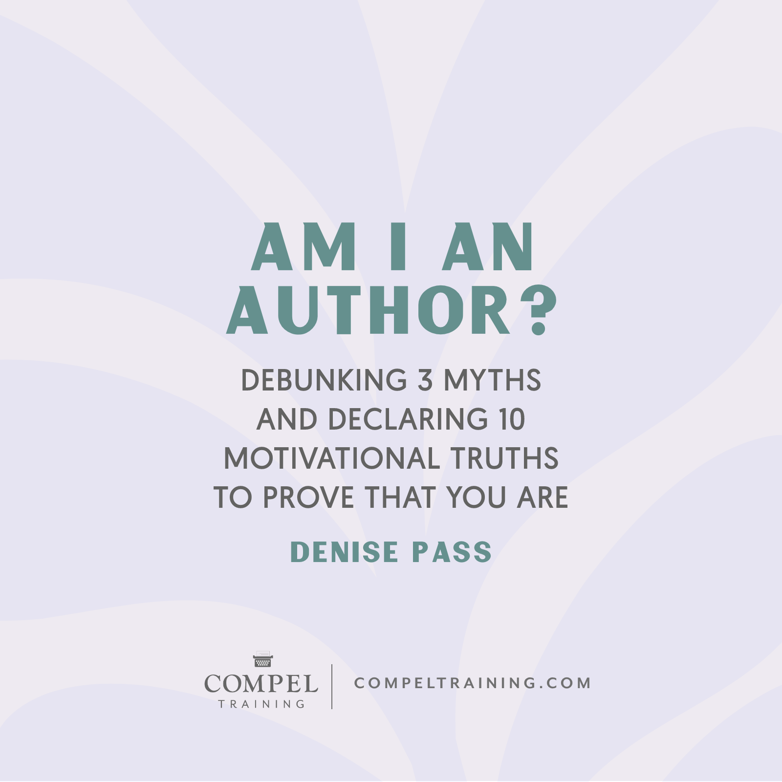 Am I an Author? Debunking 3 Myths and Declaring 10 Motivational Truths To Prove That You Are