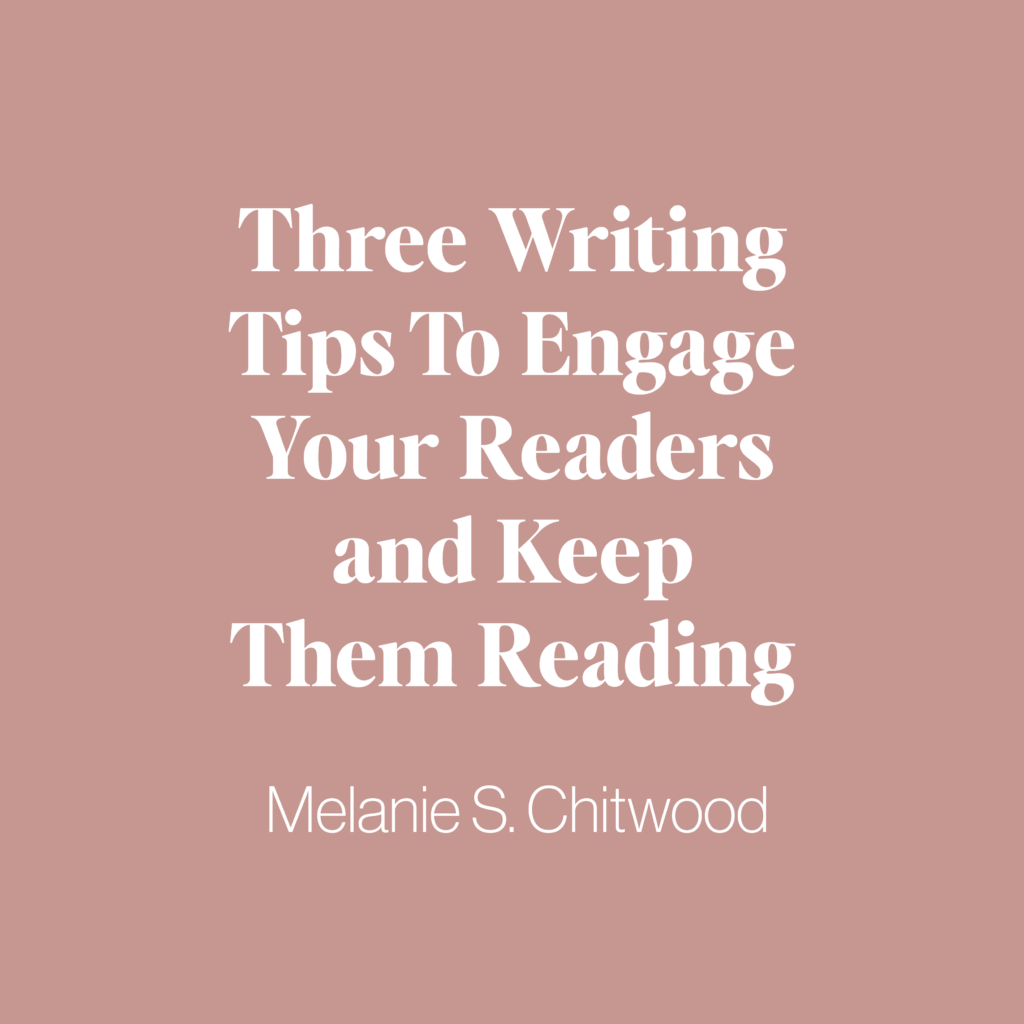 Engaging writing is writing that compels your reader to keep reading. Here are three tips to write content that keeps your reader reading and wanting more …
