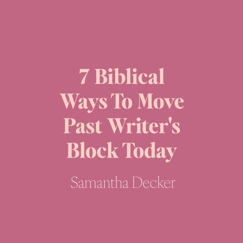 It’s possible to be both sure of your calling to write and at a loss for words. When that happens, what should we do? Here are seven biblical ways to move past writer’s block and start putting words to paper today.